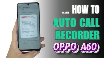 How to Enable Auto Call Recorder on Oppo A60