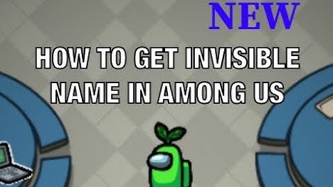 UPDATED - HOW TO DO NO NAME IN AMONG US