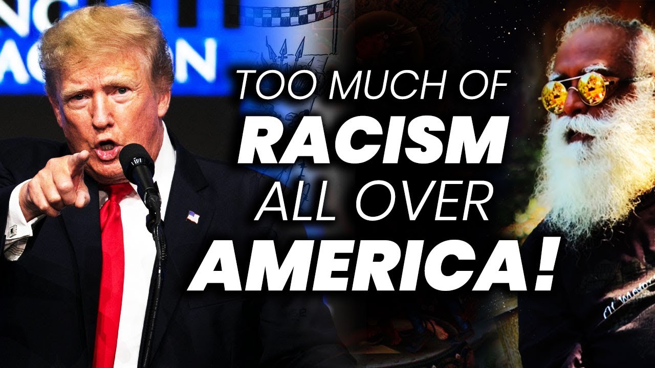 RACISM in America EXPOSED by Sadhguru! | Trump | Election | US | Freedom | Adiyogi