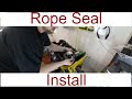 Rope Seal Install