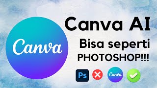 Canva AI bisa Seperti Photoshop || HASILNYA GILEEE