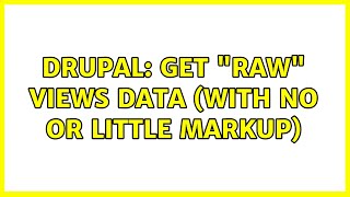 Drupal: Get "Raw" views data (with no or little markup) (3 Solutions!!)