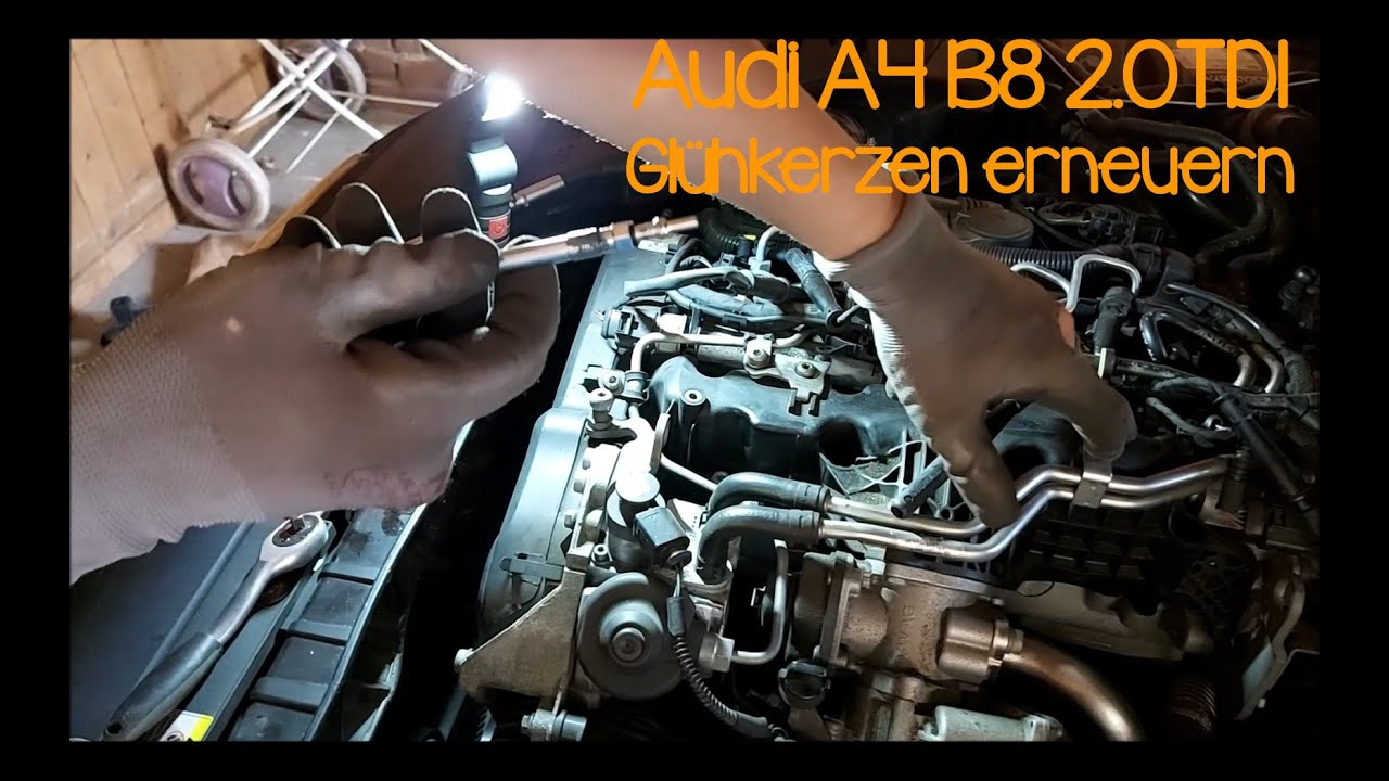 Audi A4 B8 2.0 TDI Glühkerzen erneuern 