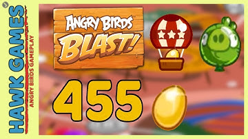 Angry Birds Blast Level 455 - 3 Stars Walkthrough, No Boosters