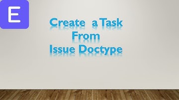 Erpnext New Feature , Create Task From Issue Doctype #frappe #erpnext #chandrayaan3 #software #erp