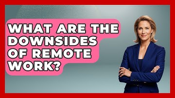 What Are The Downsides Of Remote Work? - Learn About Libertarianism