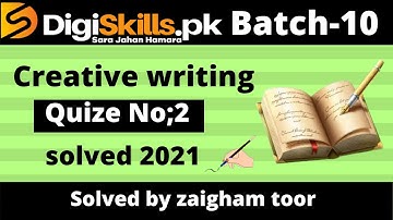 Digiskills; Creative writing quiz 2 solution Batch-10 2021 || Creative writing quiz 2 || BATCH-10