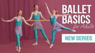 Ballet Basics for Adults - Start Here