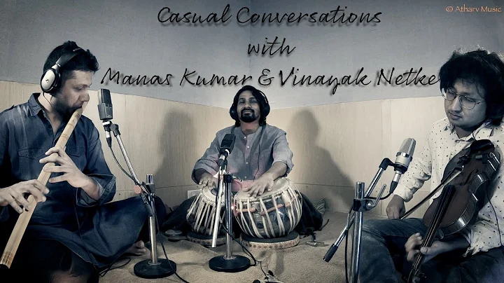Casual Conversations Part 1 | With Manas Kumar & Vinayak Netke | Album Available Online Now