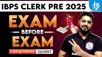 IBPS Clerk Quant 2025 | Exam Before Exam | IBPS Clerk Quant Expected Paper | by Sumit Sir