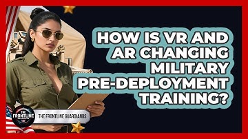 How Is VR And AR Changing Military Pre-deployment Training? - The Frontline Guardians