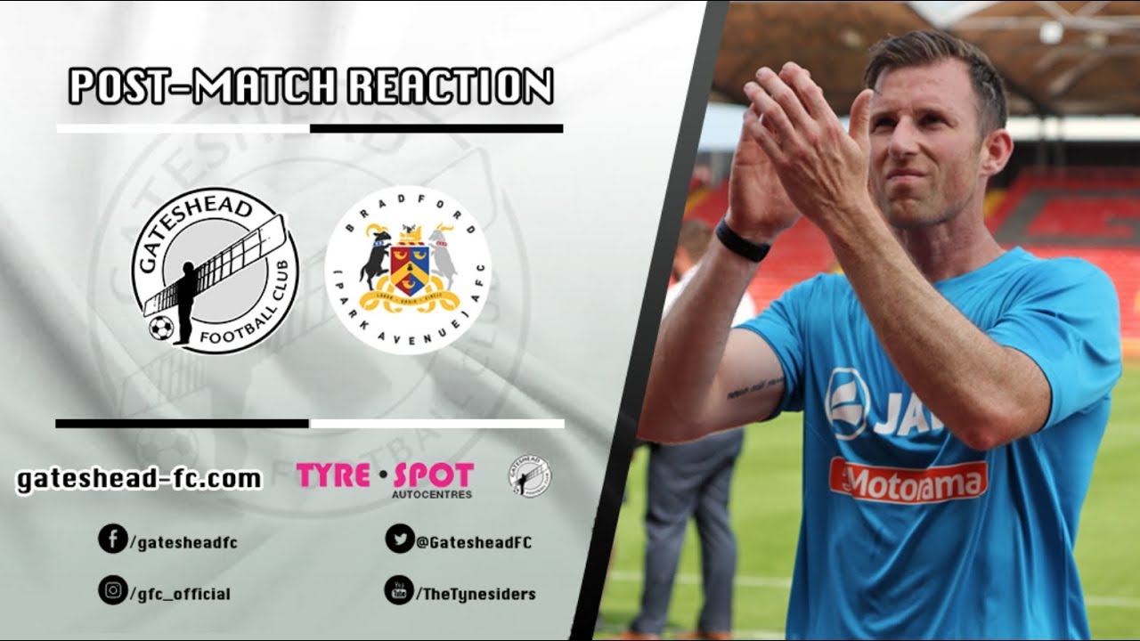 POST-MATCH REACTION: Williamson admits Bradford PA draw 'not good enough' gateshead fc