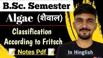 Algae Classification || Classification Of Algae By Fritsch || Bsc Semester || By Dadhich Sir