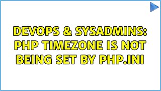 Celebrity DevOps & SysAdmins: PHP timezone is not being set by php.ini (2 Solutions!!) Wealth