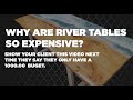 Why are river tables so expensive?