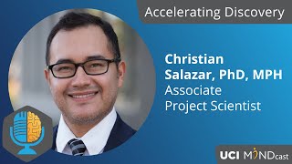 Accelerating Discovery: Christian Salazar, PhD, MPH