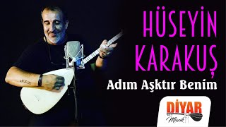 Hüseyin Karakuş - Adım Aşktır Benim Resimi