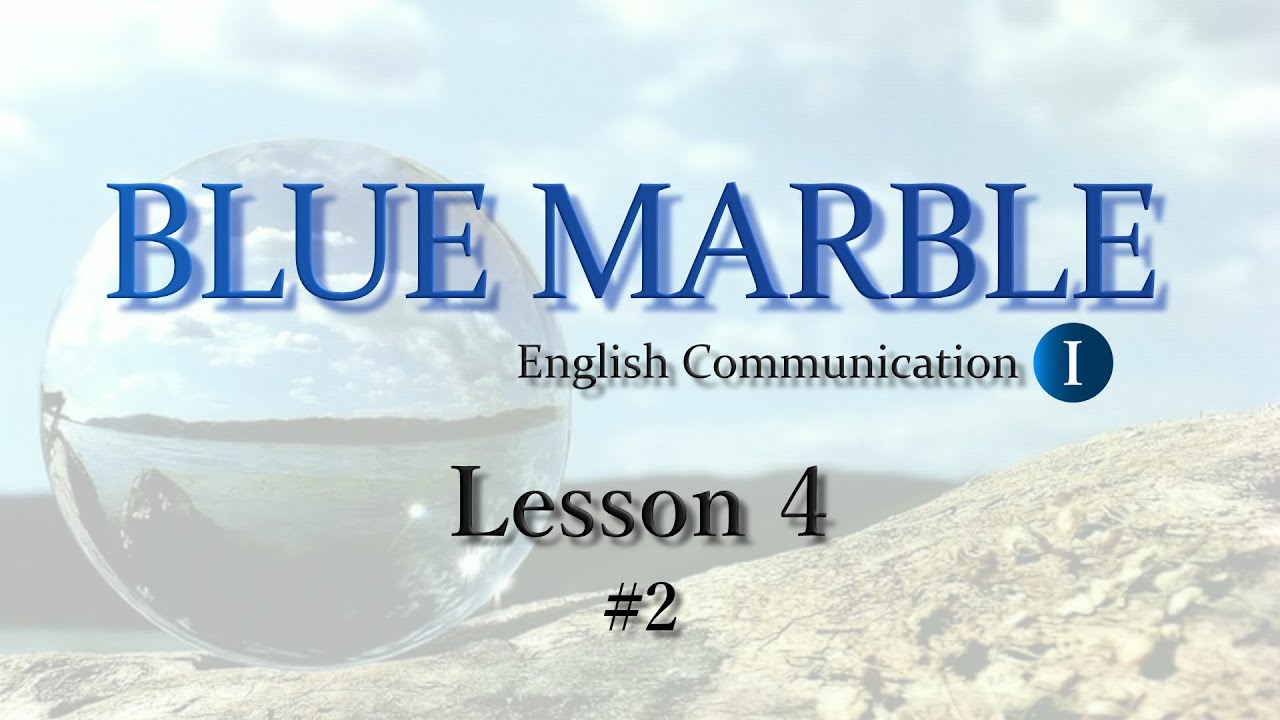 BLUE MARBLE I】Lesson4【English Communication】#2 - YouTube