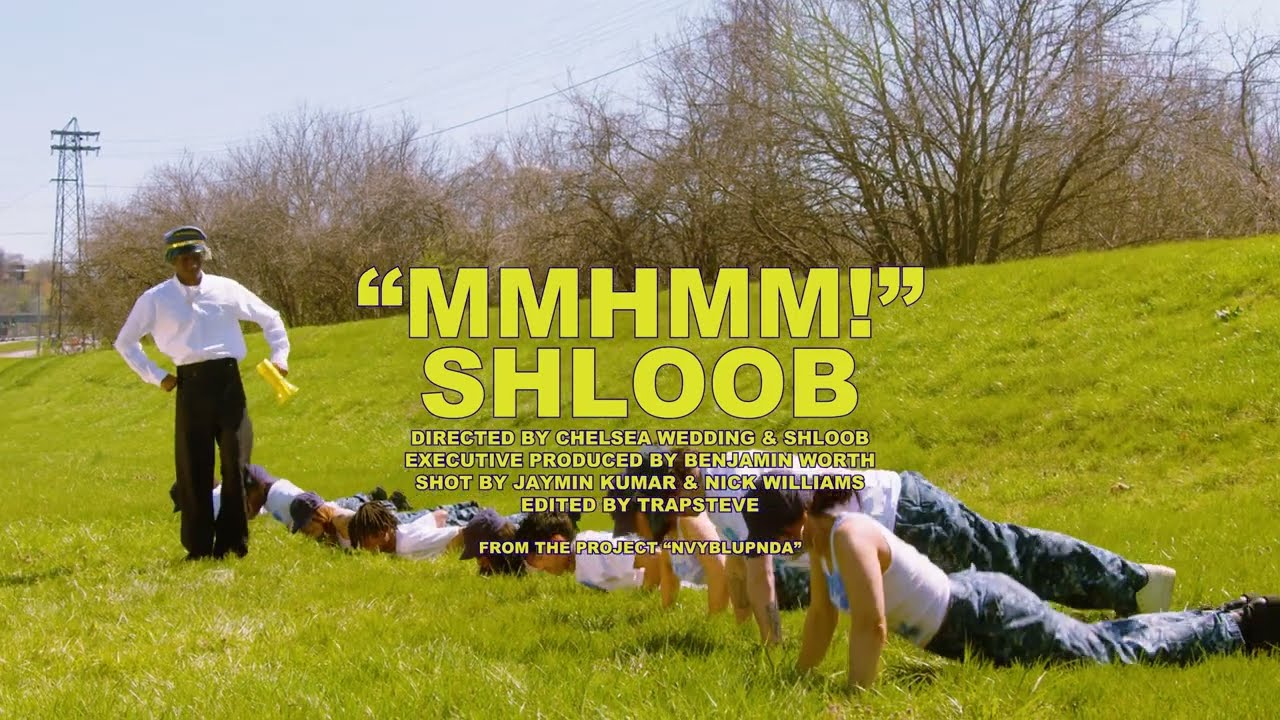 Shloob "Mmhmm!" [Music Video]