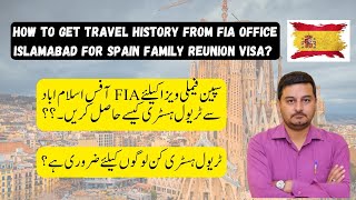How To Get Travel History From Fia For Spain Travel History For Spain Family Visa
