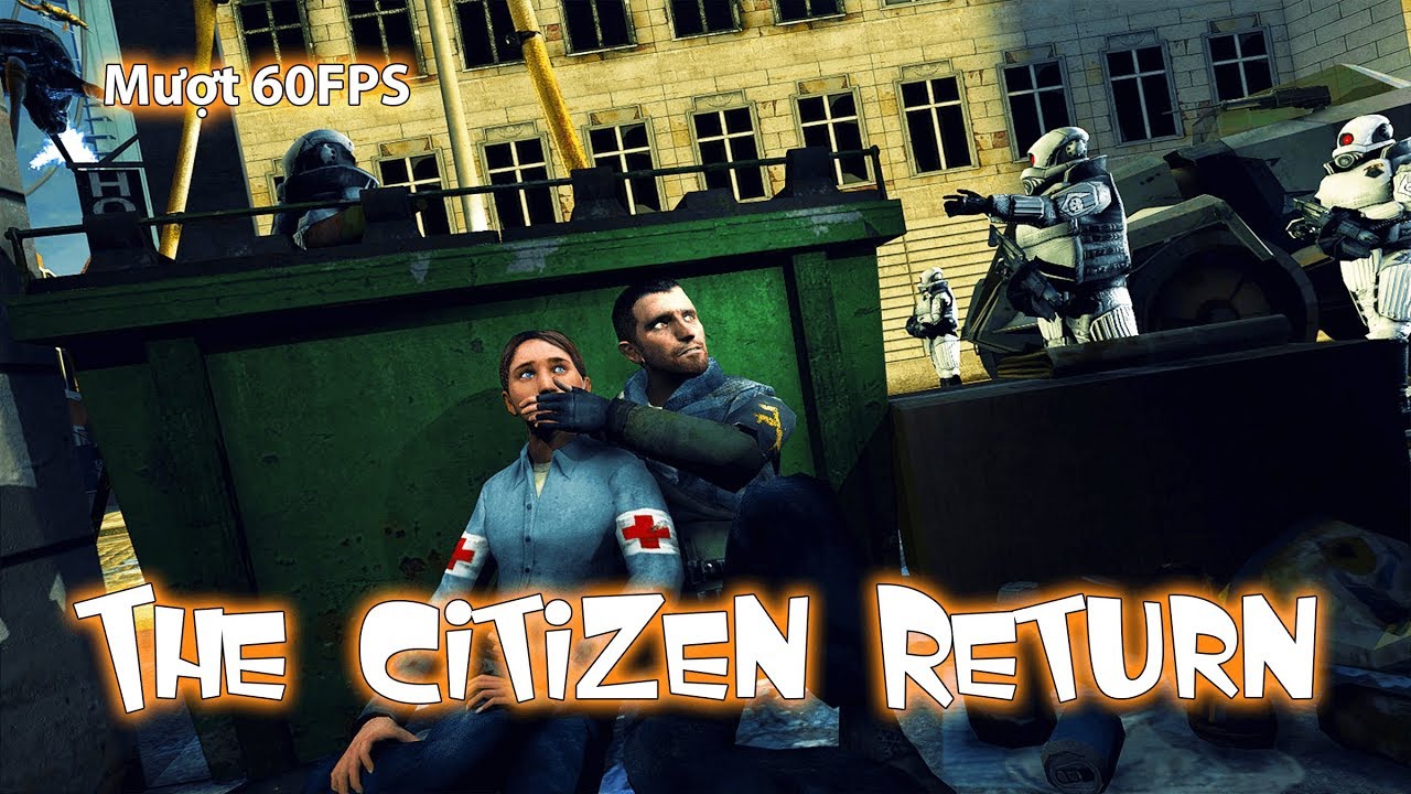 Half-Life 2: The Citizen Returns Vietsub - Tiếp tục hành trình với anh lính