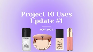 Project 10 Uses Update #1 | May 2024