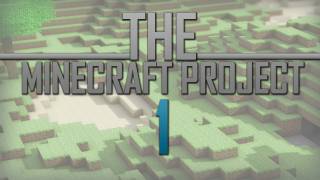 The Minecraft Project | #1 Its A New Day In MineCraft