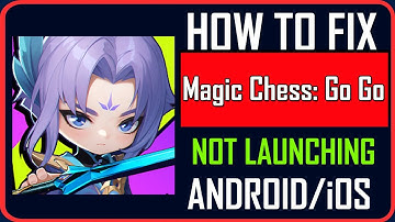 Fix Magic Chess: Go Go Not Launching/Won