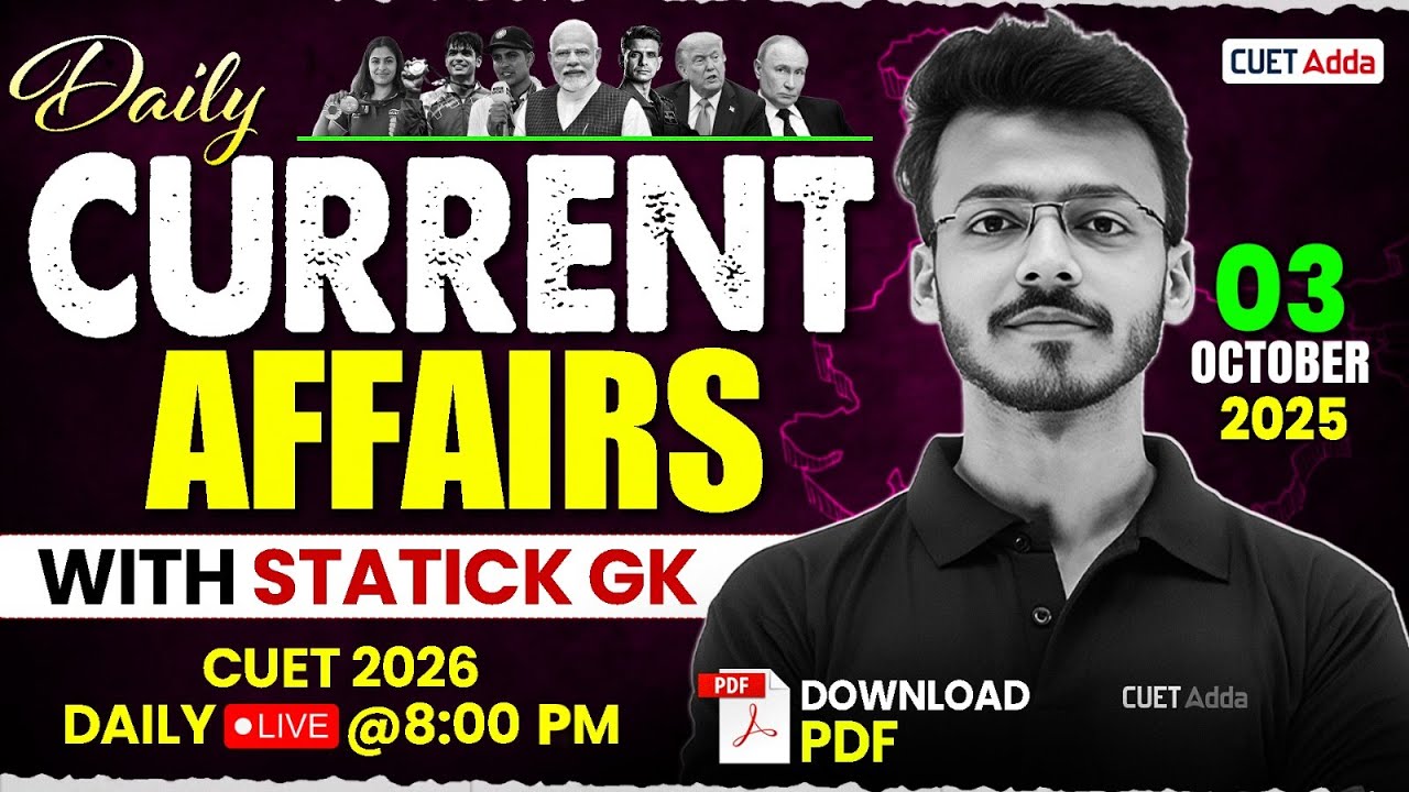 03 October Daily Current Affairs for CUET 2026 | Important Static GK ...