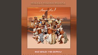 ISIXAXA SAKWA BHACA_NGIMLOBOLE NGANI