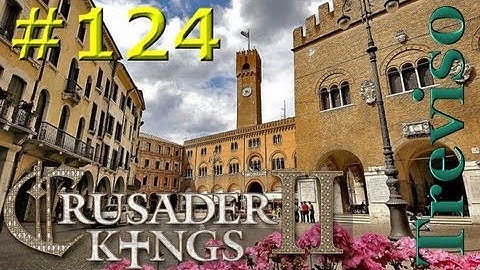 Crusader Kings 2 - Treviso 124