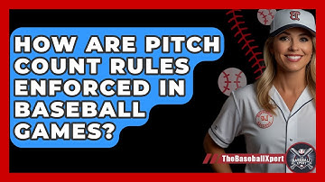 How Are Pitch Count Rules Enforced In Baseball Games? - The Baseball Xpert