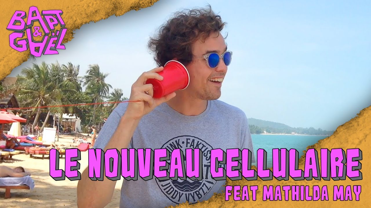 Le Nouveau Cellulaire feat Mathilda May – Bapt&Gael