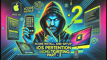 How to Install xCode for iOS Penetration Testing | Step-by-Step MacBook Setup (2024) | Part 2