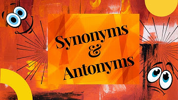 Context clues using Synonyms and Antonyms