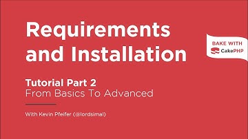 CakePHP 4 Tutorial 2022 - Requirements and Installation (Part 2)