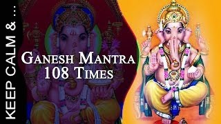 Ganesha Mantra Om Gam Ganapataye Namaha x 108  (432 hz)  गणेश