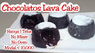 CARA MUDAH MEMBUAT CHOCOLATOS LAVA CAKE, HANYA 1 TELUR