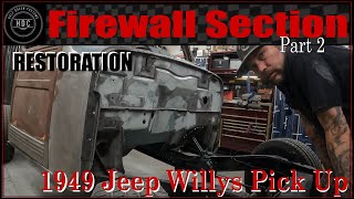 1949 Jeep Willys Pick Up Firewall Section Part 2  - #jeepwillys #restoration #auto #car #cars #jeep