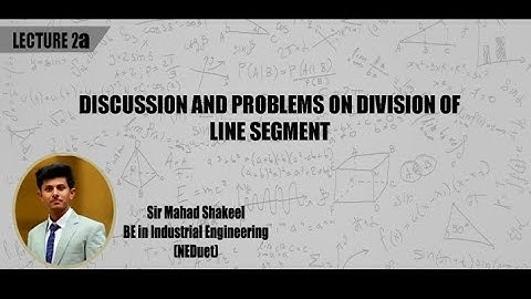 [lecture 2a] 2nd year maths lecture | Division of line segment [Ratio theorem] | Hindi/Urdu