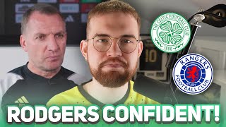 Rodgers says we'll get the "BEST VERSION OF CELTIC" on derby day! | Does the team pick itself?