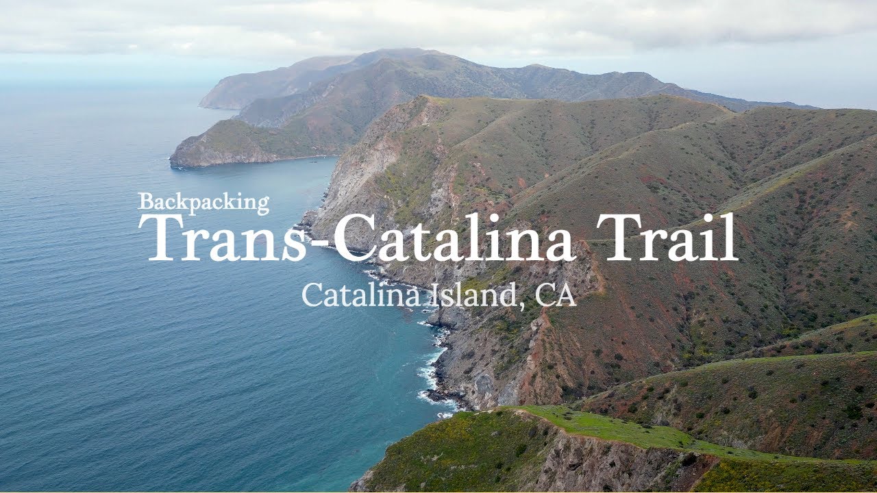 Backpacking The Trans Catalina Trail Youtube 
