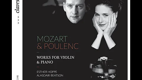 Francis Poulenc: Sonata for Violin & Piano (1942-1943) / Esther Hoppe & Alasdair Beatson