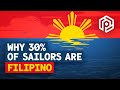 Why 30% of Sailors are Filipino