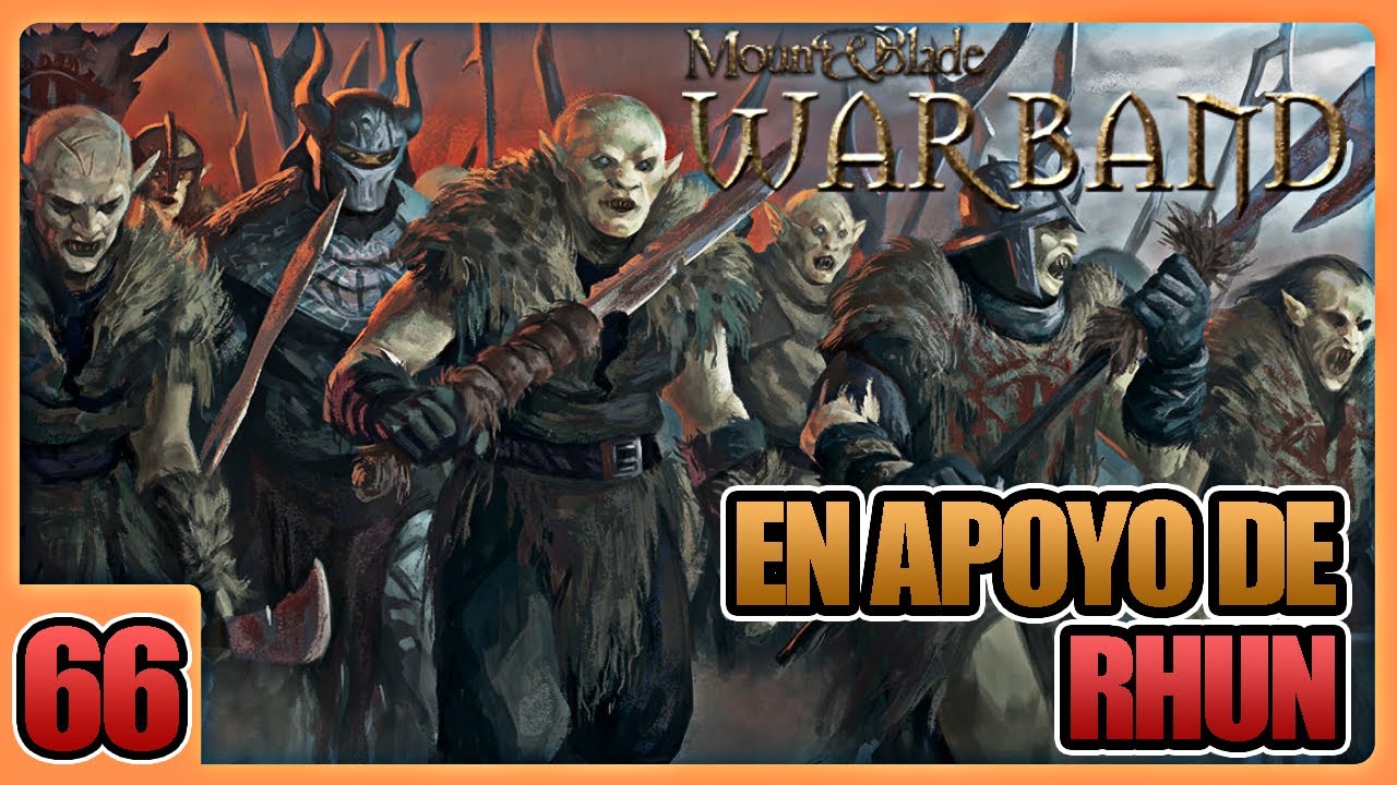 🎯 [66] EL MAYOR ALIADO DE RHUN | Warband mod: EL SEÑOR DE LOS ANILLOS