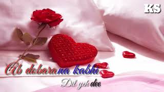 Ab dubara na kabhi dil. Whatsapp Status best