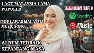 LAGU MALAYSIA LAMA POPULER - POP LAWAS MALAYSIA SONG - ALBUM TERBAIK