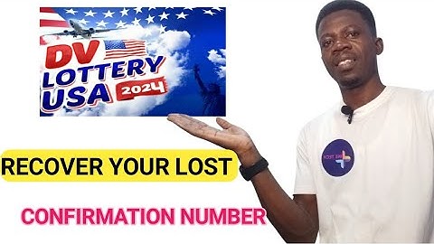 How to recover DV lottery confirmation number 2024