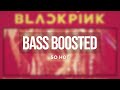 BLACKPINK - SO HOT (THEBLACKLABEL Remix) [BASS BOOSTED]