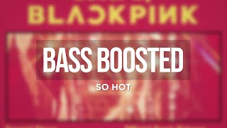 BLACKPINK - SO HOT (THEBLACKLABEL Remix) [BASS BOOSTED]